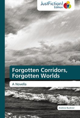 Forgotten Corridors, Forgotten Worlds