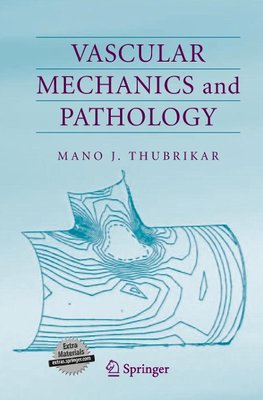 Vascular Mechanics and Pathology