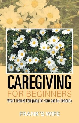 Caregiving for Beginners