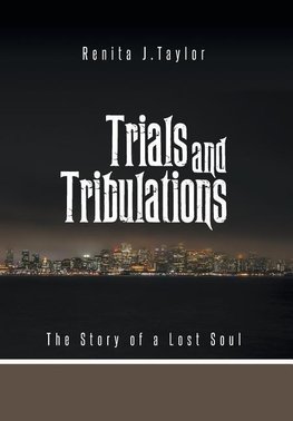 Trials and Tribulations