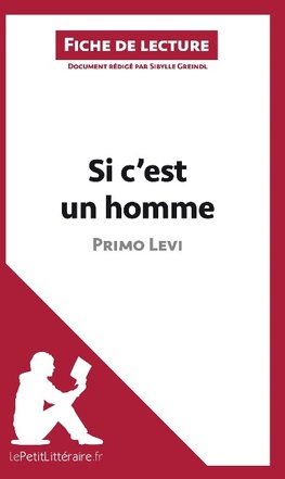 Si c'est un homme de Primo Levi (Analyse de l'¿uvre)