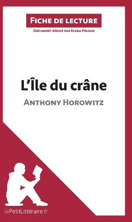 L'Île du crâne d'Anthony Horowitz (Analyse de l'oeuvre)