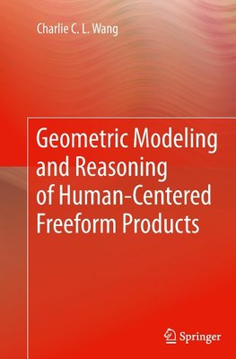 Geometric Modeling and Reasoning of Human-Centered Freeform Products