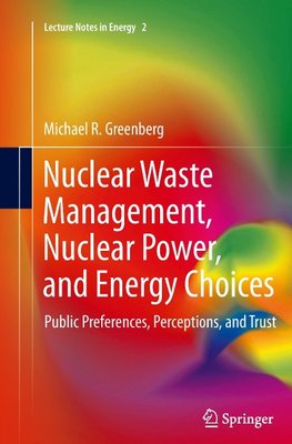 Nuclear Waste Management, Nuclear Power, and Energy Choices