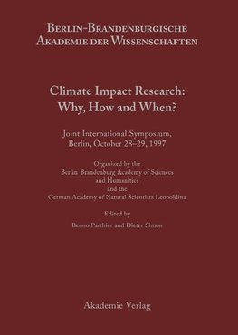 Climate Impact Research: Why, How and When?