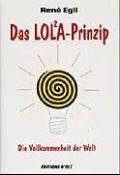 Das LOLA-Prinzip, Teil 1