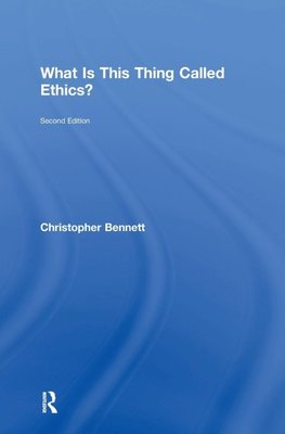 What is this thing called Ethics?