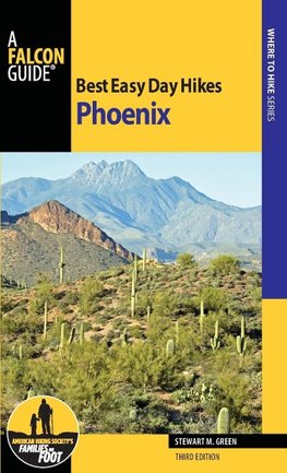 Best Easy Day Hikes Phoenix, Third Edition