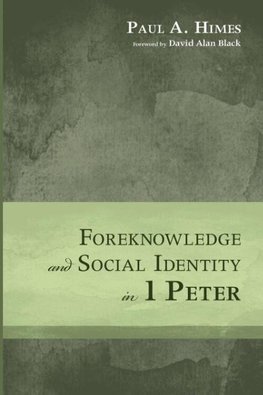 Foreknowledge and Social Identity in 1 Peter
