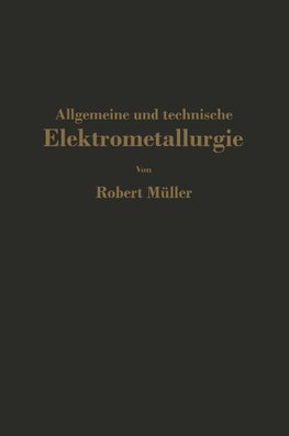 Allgemeine und technische Elektrometallurgie