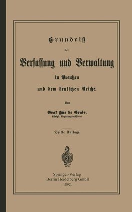 Grundrisz der Verfassung und Verwaltung in Preußen und dem Deutschen Reiche