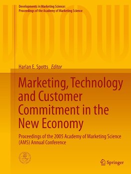 Marketing, Technology and Customer Commitment in the New Economy