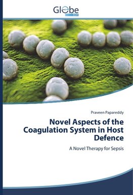 Novel Aspects of the Coagulation System in Host Defence
