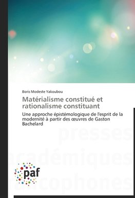Matérialisme constitué et rationalisme constituant