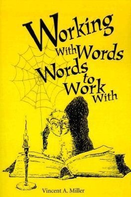 Working with Words; Words to Work With