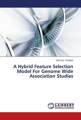 A Hybrid Feature Selection Model For Genome Wide Association Studies