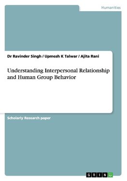 Understanding Interpersonal Relationship and Human Group Behavior