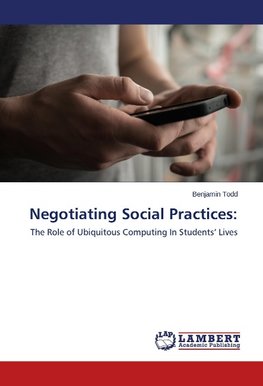 Negotiating Social Practices: