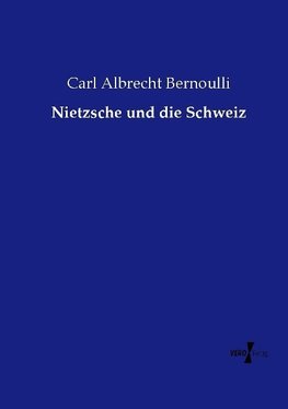 Nietzsche und die Schweiz