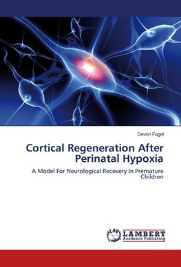 Cortical Regeneration After Perinatal Hypoxia