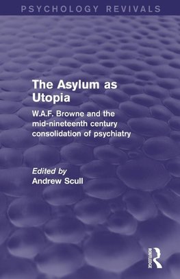 The Asylum as Utopia