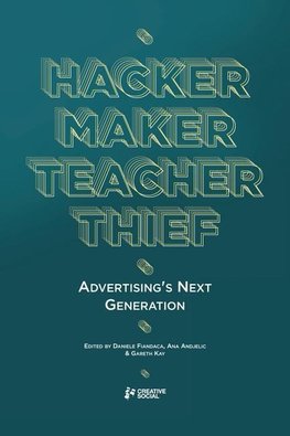 Hacker, Maker, Teacher, Thief