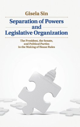 Separation of Powers and Legislative Organization