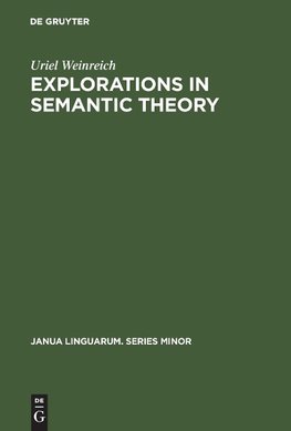 Explorations in Semantic Theory