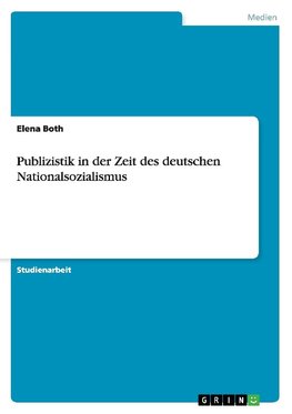 Publizistik in der Zeit des deutschen Nationalsozialismus