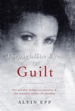 Through the Eyes of Guilt