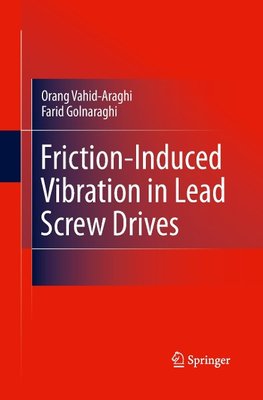 Friction-Induced Vibration in Lead Screw Drives