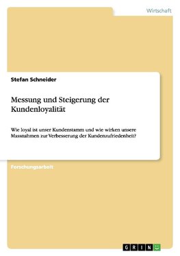 Messung und Steigerung der Kundenloyalität