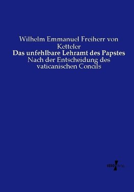 Das unfehlbare Lehramt des Papstes