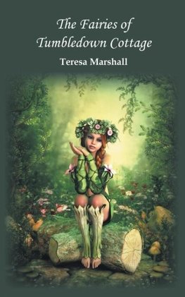 The Fairies of Tumbledown Cottage