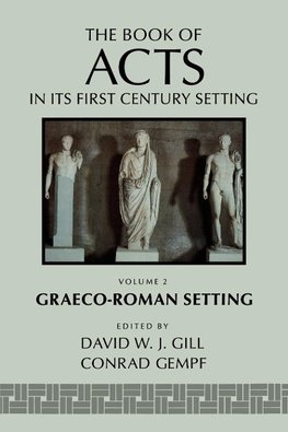 The Book of Acts in Its Graeco-Roman Setting