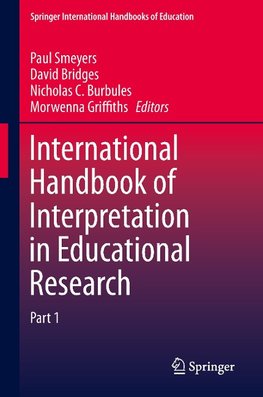 International Handbook of Interpretation in Educational Research