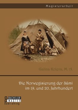 Die Norwegisierung der Sámi im 19. und 20. Jahrhundert