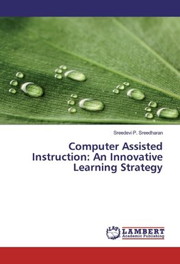 Computer Assisted Instruction: An Innovative Learning Strategy