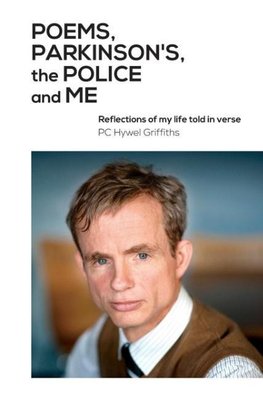 Poems, Parkinson's, the Police and Me