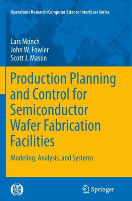 Production Planning and Control for Semiconductor Wafer Fabrication Facilities
