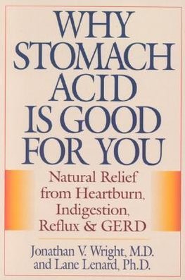 Why Stomach Acid Is Good for You