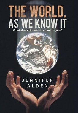The World, As We Know It