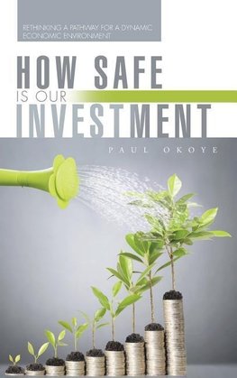 How Safe Is Our Investment