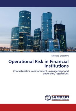 Operational Risk in Financial Institutions