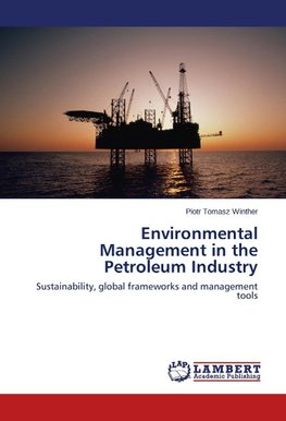 Environmental Management in the Petroleum Industry
