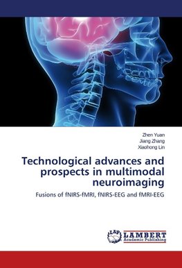 Technological advances and prospects in multimodal neuroimaging