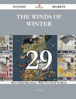 The Winds of Winter 29 Success Secrets - 29 Most Asked Questions On The Winds of Winter - What You Need To Know