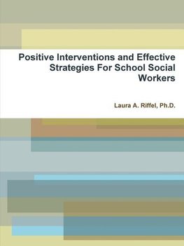Positive Interventions and Effective Strategies For School Social Workers