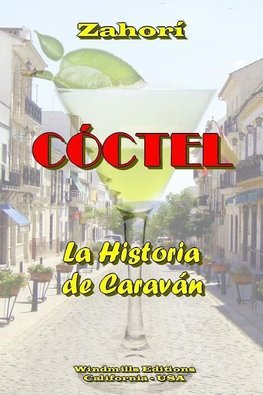CÓCTEL - La Historia de Caraván