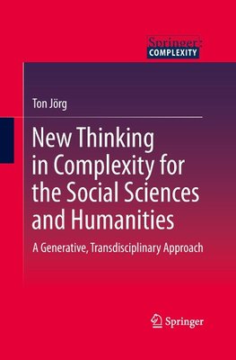 New Thinking in Complexity for the Social Sciences and Humanities